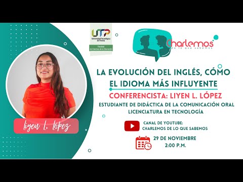 CHARLEMOS DE LO QUE SABEMOS - LA EVOLUCIÓN DEL INGLÉS COMO EL IDIOMA MÁS INFLUYENTE DEL MUNDO