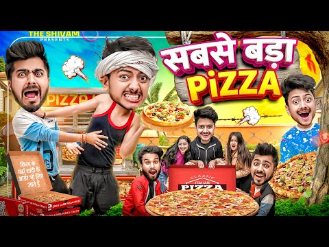 SABSE BADA PIZZA || THE SHIVAM