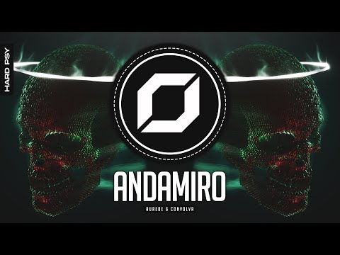 HARD-PSY ◉ Aurede & Convolva - Andamiro