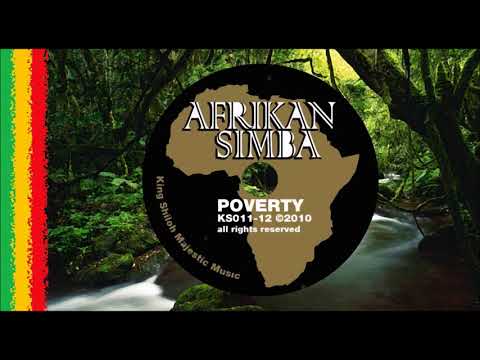 Afrikan Simba - Poverty (King Shiloh Majestic Music)