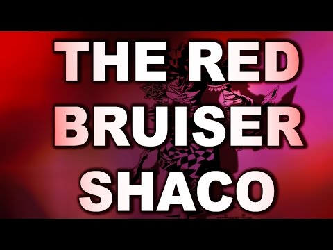THE POWER OF THE RED BRUISER SHACO