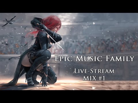 🎵 BEST OF EPIC MUSIC | EpicMusicFamily - Live-Stream Mix #1🎧