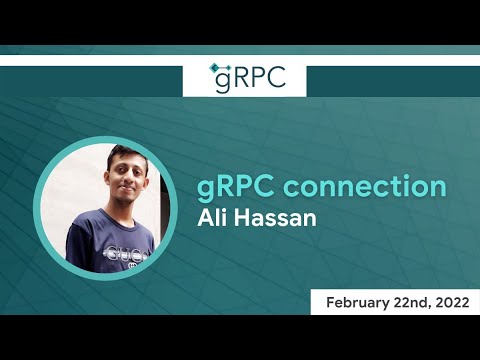 gRPC February Meetup/ "gRPC Connection: Introduction to gRPC" by Ali Hassan