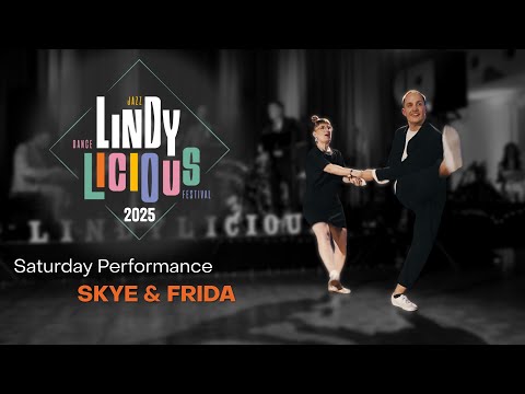 LINDYLICIOUS 2025 - Saturday Performance | Skye Humphries et Frida Segerdahl