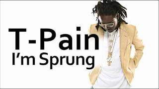 T-Pain ~ I&#39;m Sprung