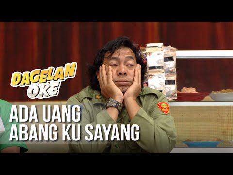 DAGELAN OK - Ada Uang Abang Ku Sayang [15 Maret 2019]