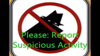 Please - Report Suspicious Activity