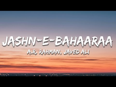 A.R. Rahman, Javed Ali - Jashn-E-Bahaaraa (Lyrics)