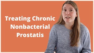 Chronic Nonbacterial Prostatitis / Male Chronic Pelvic Pain Syndrome (Pelvic PSA 12)