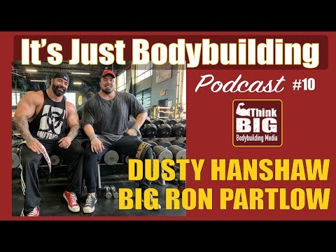 DUSTY HANSHAW & BIG RON PARTLOW - IT'S JUST BODYBUILDING 10