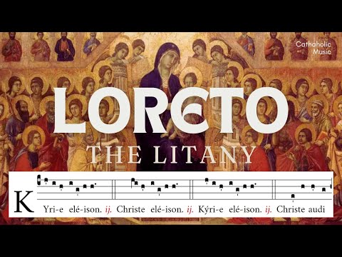 Litany of Loreto (Gregorian Chant) – Traditional Marian Prayer