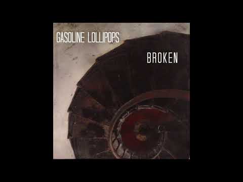 Broken - Gasoline Lollipops