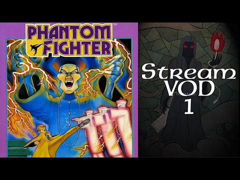 Stream Play - Phantom Fighter - Full Playthrough (Part 1 of 2)