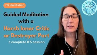 Meditation to Meet With a Harsh Inner Critic/Destroyer Part
