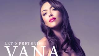 Let´s pretend VANA Remixed by Rogerio Lopez