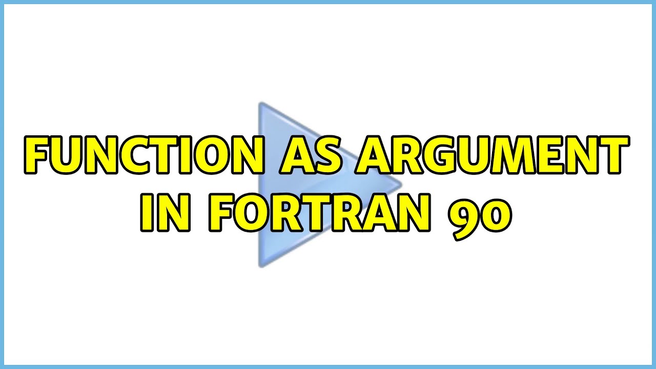 function as argument in fortran 90
