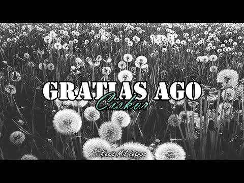 Ciskor - Gratias ago (Letra)