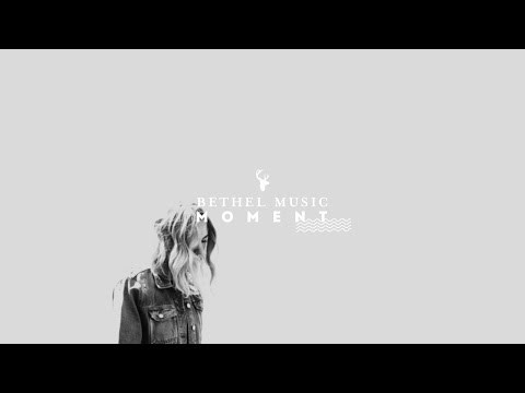 Bethel Music (ft. Hunter Thompson) - Home / Bethel Music Moment