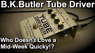Video thumbnail for BK Butler Tube Driver Pedal by Brad's Guitar Garage