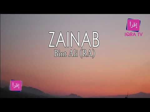 History, Quotes And Life of Zainab Bint Ali RA   IQRA TV Africa
