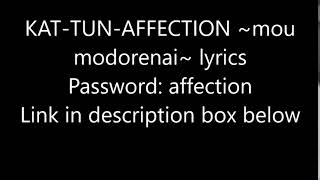 KAT-TUN-Affection ~Mou Modorenai~ Rom + Eng lyrics