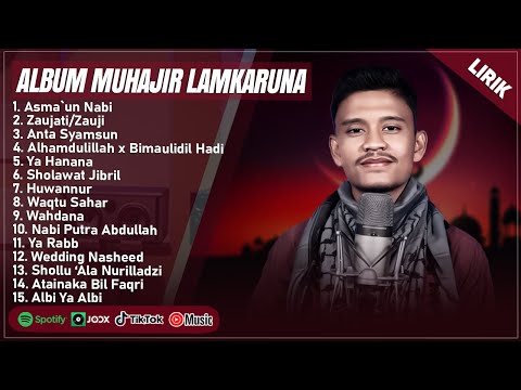 ASMA`UN NABI - MUHAJIR LAMKARUNA FULL ALBUM (LIRIK) ZAUJATI | SHOLAWAT & LAGU ARAB TERBARU 2025
