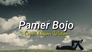 Download lagu LIRIK PAMER BOJO COVER GUYON WATON mp3