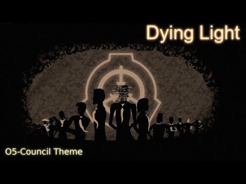 [SCP O5-Theme] Dying Light (extended 1hour)
