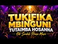 THIS PRAISE WILL MOVE YOU TUKIFIKA MBINGUNI TUTAIMBA HOSANNA