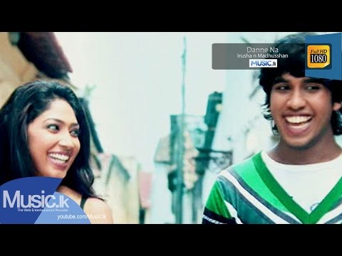 Danne Na - Irusha n Madhusshan - www.Music.lk