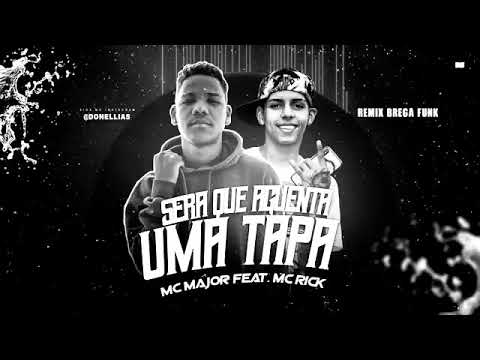 MC MAJOR FEAT MC RICK SERA QUE AQUENTA UMA TAPA