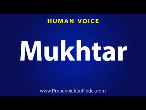 How To Pronounce Mukhtar