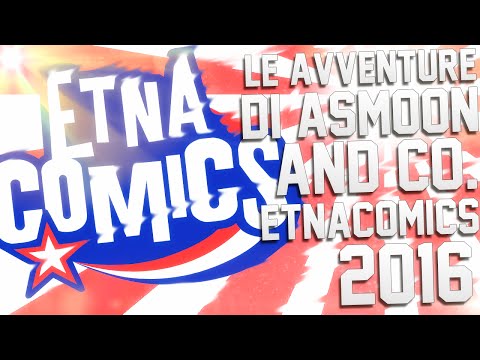 Le avventure di Asmoon and Co. - Etnacomics 2016 [ITA]