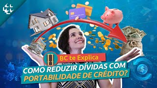 BC te Explica #127 - Como diminuir o valor de uma dívida bancária