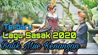 Download lagu Balik Mue |Kenangan Lagu Sasak Terbaru 2020, Sasak Kenagan mp3
