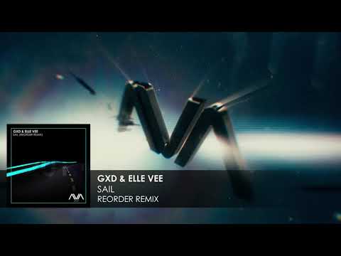GXD & Elle Vee - Sail (ReOrder Remix)