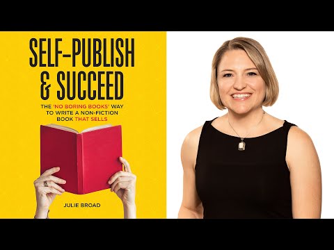 S:5 E31 Write and Publish Your Own Successful Book with Julie Broad Author of Self-Publish & Succeed
