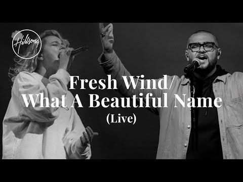 Fresh Wind / What A Beautiful Name (Live) - Hillsong Worship