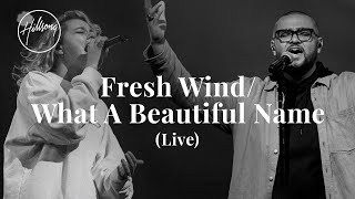 Fresh Wind / What A Beautiful Name (Live) - Hillso