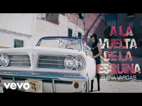 Elena Vargas - A LA VUELTA DE LA ESQUINA