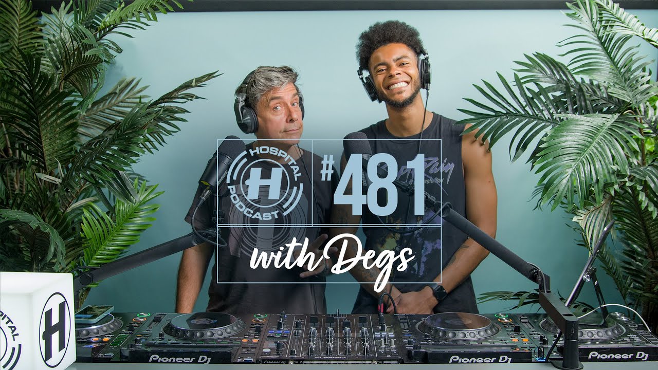 Hospital Podcast with Degs & London Elektricity #481