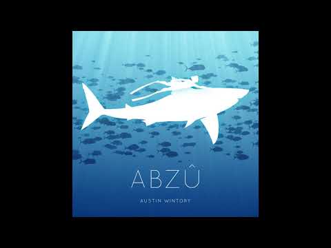 ABZÛ [OST] by Austin Wintory | Full Album