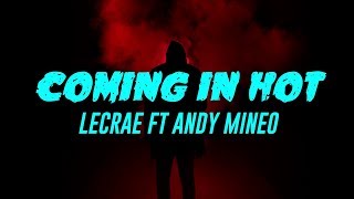 Coming In Hot (Lyrics) Lecrae Ft Andy Mineo