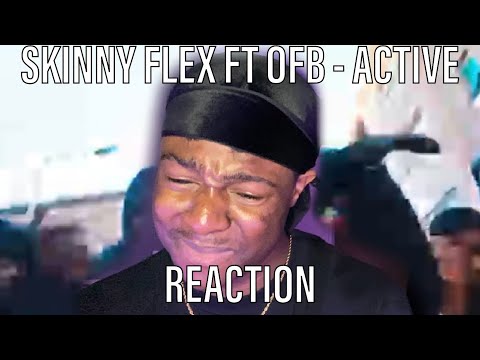 MUY BIEN!!!🇪🇸x🇬🇧| Skinny Flex Ft. OFB - ACTIVE [Double Lz, Bandokay] (Official Video) [REACTION]