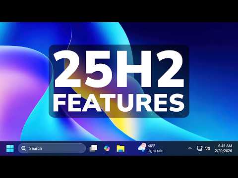 How to Enable All New Features in Windows 11 25H2 Big February 2026 Update