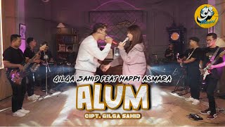 GILGA SAHID FT HAPPY ASMARA - ALUM (Official Music Video)