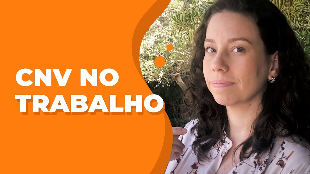 Papo CNV | Como é a Comunicação Não-Violenta no trabalho?