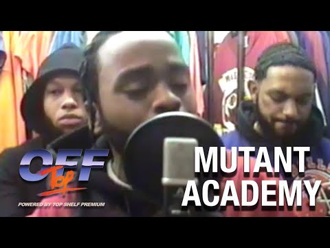 Mutant Academy - "Off Top" Freestyle (Top Shelf Premium)