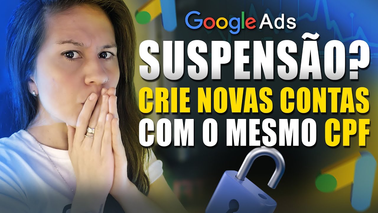 CONTINGÊNCIA GOOGLE ADS 2024: NOVA FORMA DE CRIAR CONTAS USANDO O MESMO CPF [SEGREDO REVELADO]