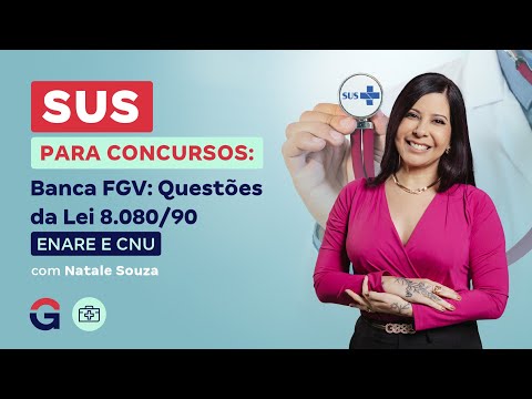 SUS para Concursos | Banca FGV: Questões da Lei 8.080/90